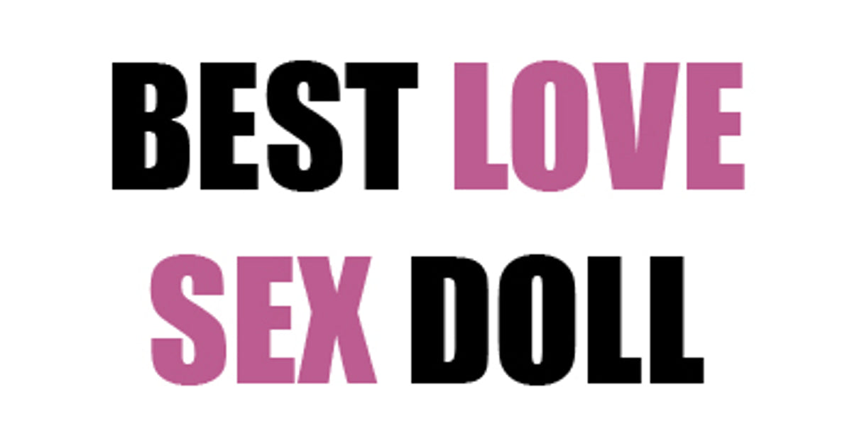 #1 World Lifelike Sex Doll - Best Silicone & TPE Real Love Doll Store